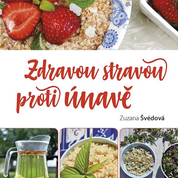 Nová kniha Zuzany Švédové: Zdravou stravou proti únavě